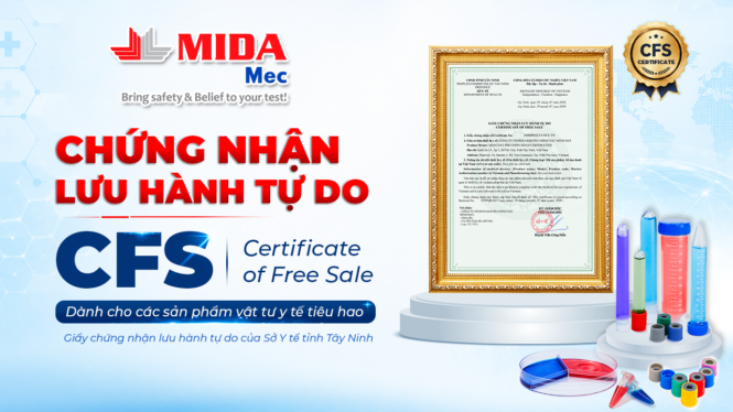 MIDA CHÍNH THỨC ĐƯỢC CẤP GIẤY CHỨNG NHẬN LƯU HÀNH TỰ DO (CFS) CHO CÁC SẢN PHẨM VẬT TƯ Y TẾ 1 poster CHUNG NHAN CFS 1280x720px